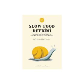 SLOW FOOD DEVRIMI - CARLO PETRINI