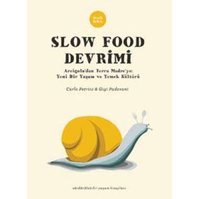 SLOW FOOD DEVRIMI - CARLO PETRINI