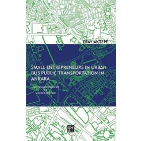 Small Entrepreneurs İn Urban Bus Public Transportation İn Ankara - Eray Aktepe