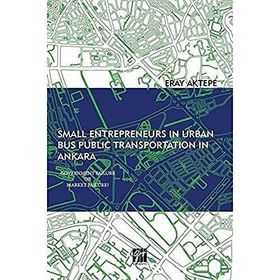 Small Entrepreneurs İn Urban Bus Public Transportation İn Ankara - Eray Aktepe