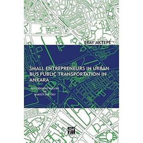 Small Entrepreneurs İn Urban Bus Public Transportation İn Ankara - Eray Aktepe