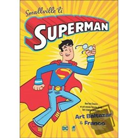Smallville'li Superman - Art Baltazar