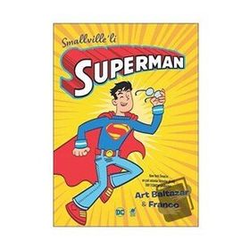Smallville'li Superman - Art Baltazar