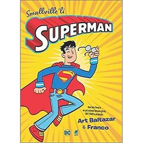 Smallville'li Superman - Art Baltazar