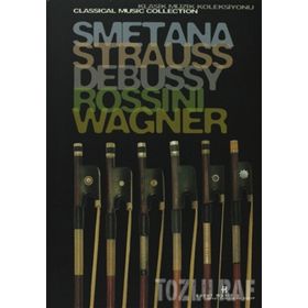 SMETANA, STRAUSS, DEBUSSY, ROSSINI, WAGNER - GENEL