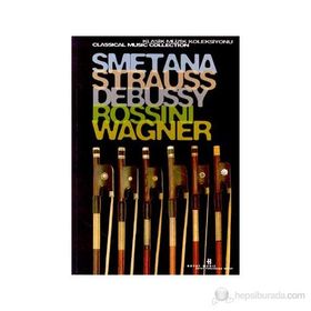 SMETANA, STRAUSS, DEBUSSY, ROSSINI, WAGNER - GENEL