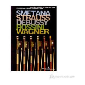 SMETANA, STRAUSS, DEBUSSY, ROSSINI, WAGNER - GENEL