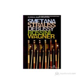 SMETANA, STRAUSS, DEBUSSY, ROSSINI, WAGNER - GENEL