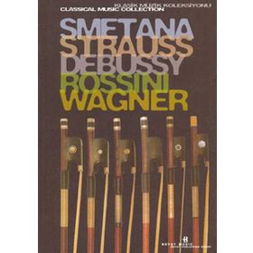 SMETANA, STRAUSS, DEBUSSY, ROSSINI, WAGNER - GENEL
