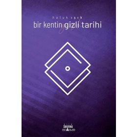 Smirna Yayınları Bir Kentin Gizli Tarihi