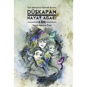 Smirna Yayınları Düşkapan ve Hayat Ağacı - Kök