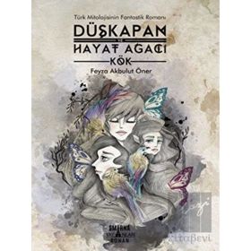 Smirna Yayınları Düşkapan ve Hayat Ağacı - Kök