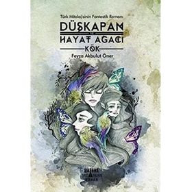 Smirna Yayınları Düşkapan ve Hayat Ağacı - Kök
