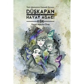 Smirna Yayınları Düşkapan ve Hayat Ağacı - Kök