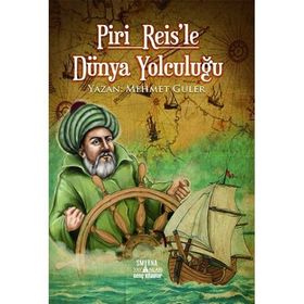 Smirna Yayınları Piri Reis'le Dünya Yolculuğu