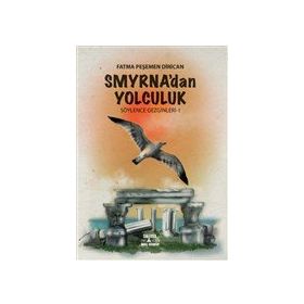 Smirna Yayınları Smyrna'dan Yolculuk - Söylence Gezginleri 1