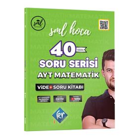 SML Hoca AYT Matematik 40 Soru Serisi Video Soru Kitabı - KR Akademi Yayınları