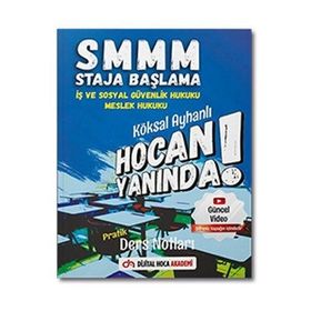 SMMM İş ve Sosyal Güvenlik Hukuku - Meslek Hukuku Pratik Ders Notları Dijital Hoca Akademi