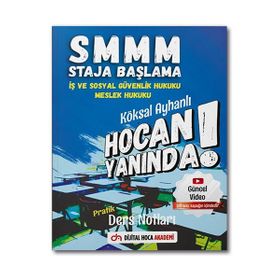 SMMM İş ve Sosyal Güvenlik Hukuku - Meslek Hukuku Pratik Ders Notları Dijital Hoca Akademi