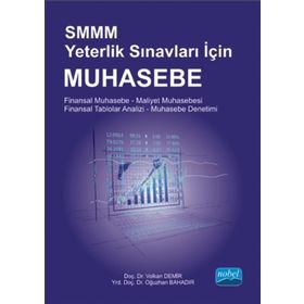 SMMM Yeterlik Sınavları İçin Muhasebe - Oğuzhan Bahadır Yrd. Doç. dr. Volkan Demir
