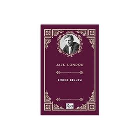 Smoke Bellew - Jack London