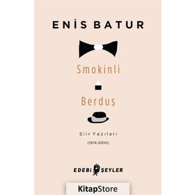 SMOKINLI BERDUŞ ŞIIR YAZILARI 1974 - 2000 - ENIS BATUR