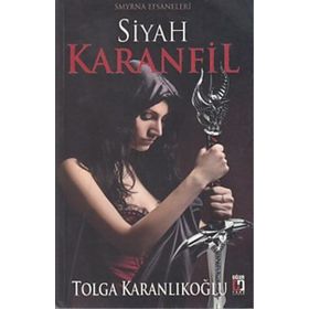 Smyrna Efsaneleri Siyah Karanfil - Tolga Karanlıkoğlu