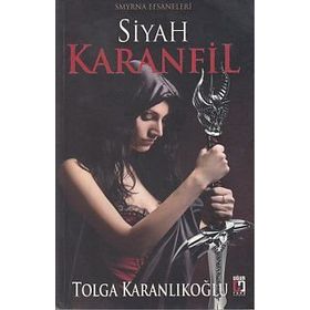 Smyrna Efsaneleri Siyah Karanfil - Tolga Karanlıkoğlu