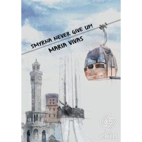 Smyrna Never Give Up - Maria Vivas