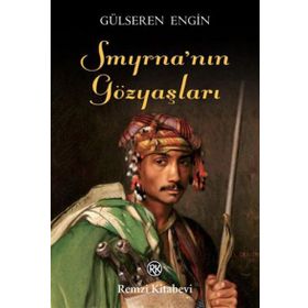 Smyrna’nın Gözyaşları - Gülseren Engin