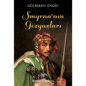 Smyrna’nın Gözyaşları - Gülseren Engin
