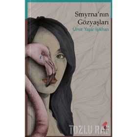 Smyrna’nın Gözyaşları - Gülseren Engin