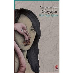 Smyrna’nın Gözyaşları - Gülseren Engin