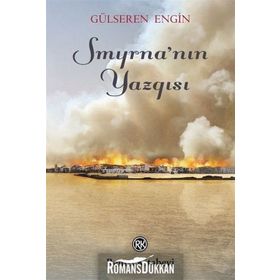 Smyrna'nın Yazgısı - Gülseren Engin