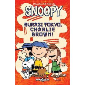 Snoopy - Burası Tokyo Charlie Brown - Charles M. Schulz