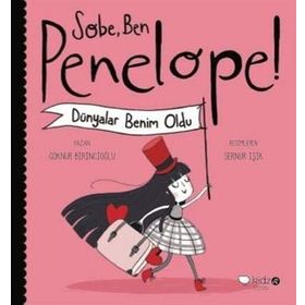 Sobe, Ben Penelope! Dünyalar Benim Oldu - Göknur Birincioğlu