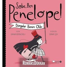 Sobe, Ben Penelope! Dünyalar Benim Oldu - Göknur Birincioğlu