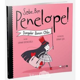 Sobe, Ben Penelope! Dünyalar Benim Oldu - Göknur Birincioğlu
