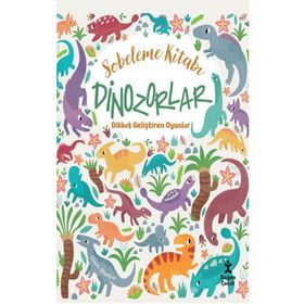 Sobeleme Kitabı Dinozorlar - Dikkat Geliştiren Oyunlar - Claire Stamper