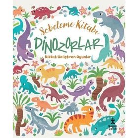 Sobeleme Kitabı Dinozorlar - Dikkat Geliştiren Oyunlar - Claire Stamper