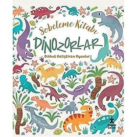 Sobeleme Kitabı Dinozorlar - Dikkat Geliştiren Oyunlar - Claire Stamper