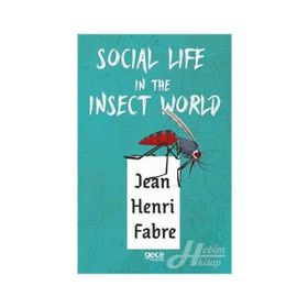 Social Life in The Insect World - Jean Henri Fabre