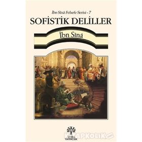 Sofistik Deliller - İbn Sina Felsefe Serisi - 7 - İbni Sina