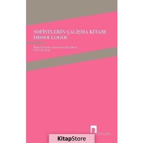 Sofistlerin Çalışma Kitabı: Dissoi Logoi - Güvenç Şar