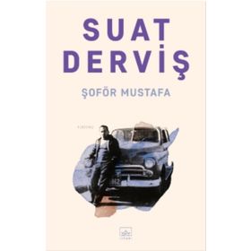 Şoför Mustafa - Suat Derviş