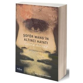 Şoför Wang’in Altıncı Hayatı - Susan Barker