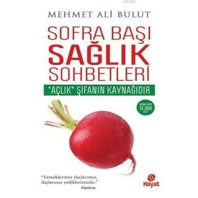 Sofra Başı Sağlık Sohbetleri - Mehmet Ali Bulut