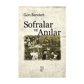 SOFRALAR VE ANILAR - GÜN BENDERLI