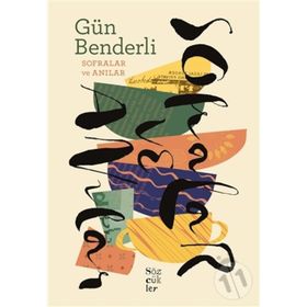 SOFRALAR VE ANILAR - GÜN BENDERLI