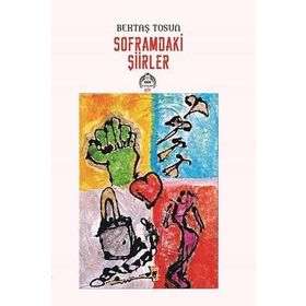 Soframdaki Şiirler - Bektaş Tosun